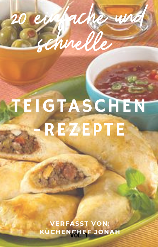 E-Book : 20 einfache und schnelle Teigtaschen-Rezepte von Küchenchef-Jonah